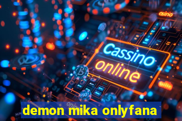 demon mika onlyfana